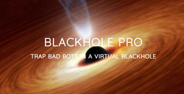 Blackhole Pro v3.5 - Trap Bad Bots In a Virtual Blackhole