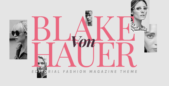 Blake von Hauer Editorial Fashion Magazine Theme v6.0.7