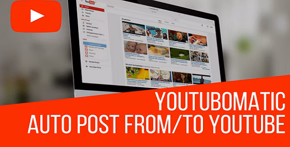 Youtubomatic v2.7.5.7 - Automatic Post Generator and YouTube Auto Poster Plugin for WordPress